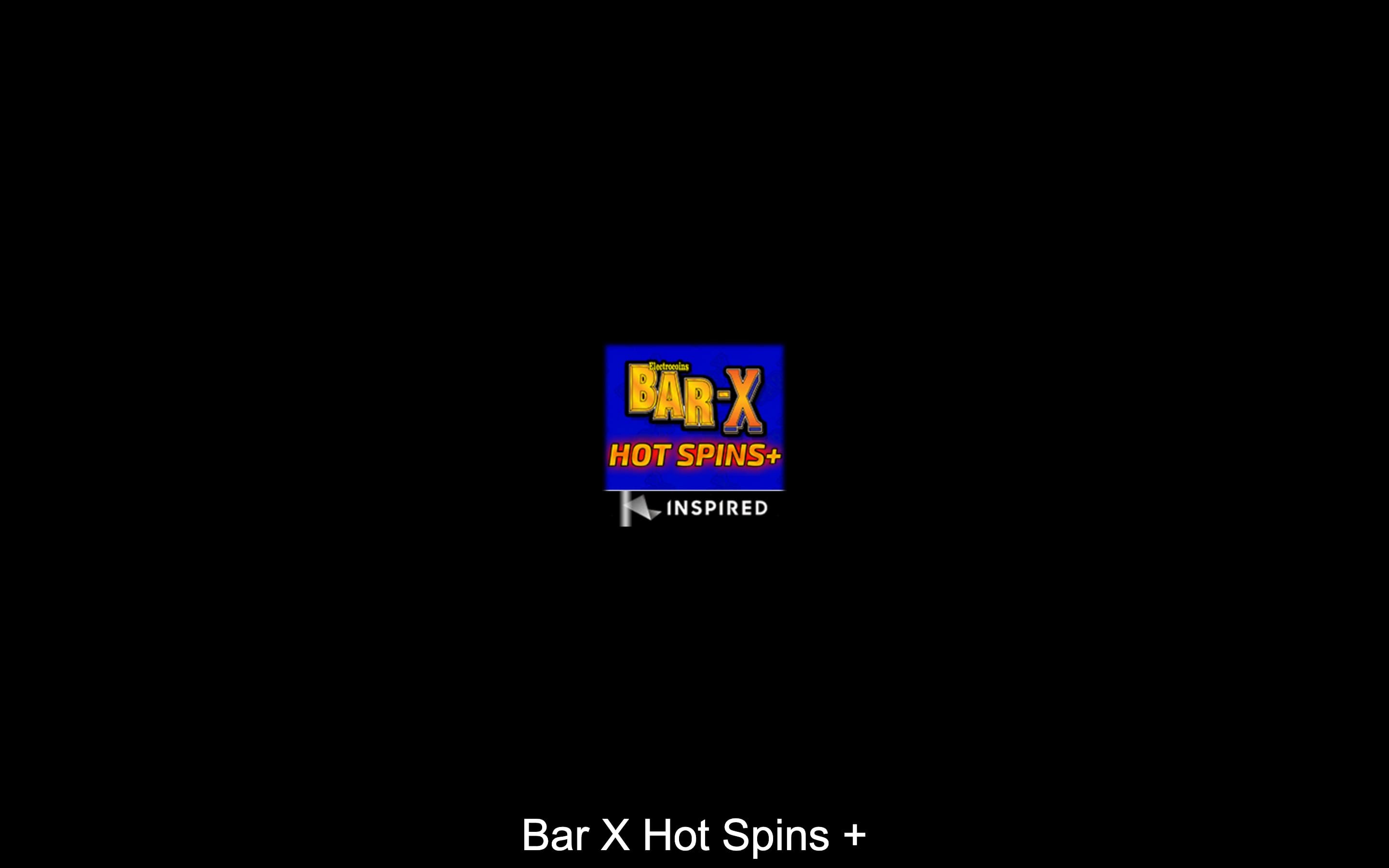 bar-x-hot-spins_-inspired-gaming